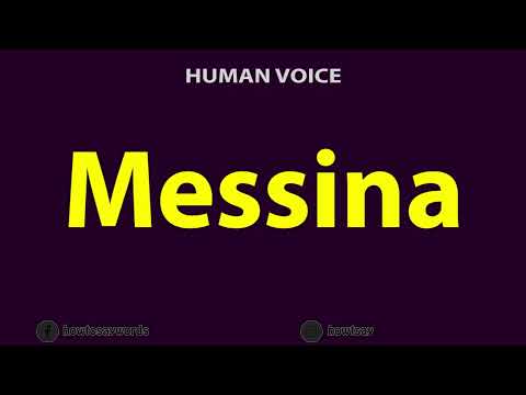 How To Pronounce Messina