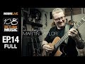 OVERDRIVE LIVE | 108 Music EP14 | Martin Taylor [FULL]