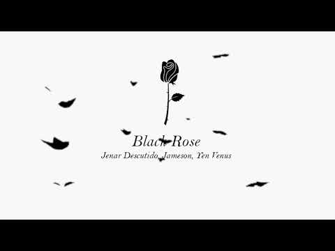 Jenar Descutido, Jameson, and Yen Venus - Black Rose (Official Audio)