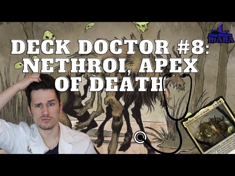 Deck Doctor #8: Nethroi, Apex of Death | Magic: the Gathering Commander
