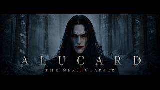ALUCARD — The Next Chapter | Official Kickstarter Trailer