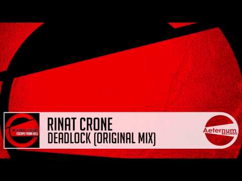 Rinat Crone - Deadlock (Original Mix) [Aeternum Records]