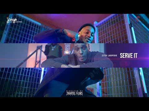 ZETEK LADOPERIE - Serve it [2Kartel FiLMS]