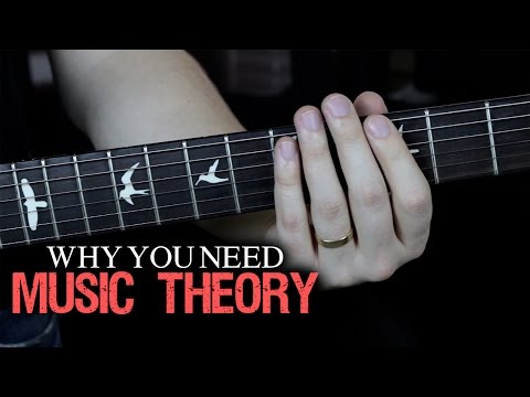 Why You Need Music Theory