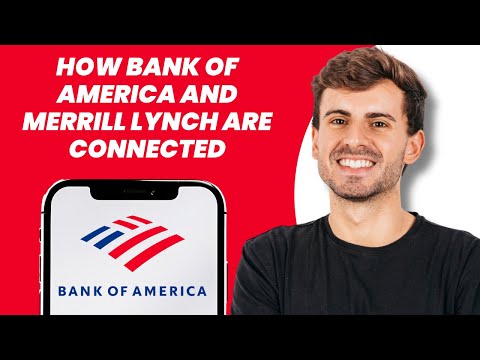 How Bank of America and Merrill Lynch Are Connected