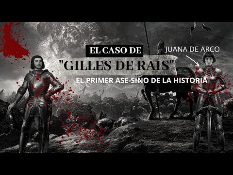 El Primer Asesino de la Historia Gilles de Rais y Juana de Arco | El Mundo del Crimen
