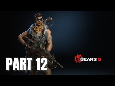 Gears 5 Part 12 PASS UNDER THE BRIDGE  WalkThrough  XboxOne Gp