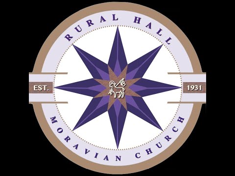 Rural Hall Moravian Church - April 7, 2024 - 11 am Worship Service