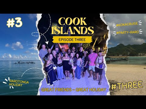 Cook Islands Rarotonga (Episode 3) Koka Lagoon Cruise, Clive Aronas 50th