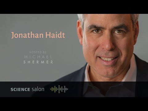 Michael Shermer with Dr. Jonathan Haidt — Coming Apart (SCIENCE SALON # 43)