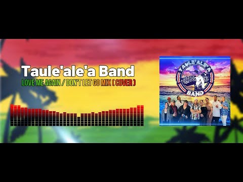 Taule'ale'a Band - Love Me Again / Don't Let Go (Cover)