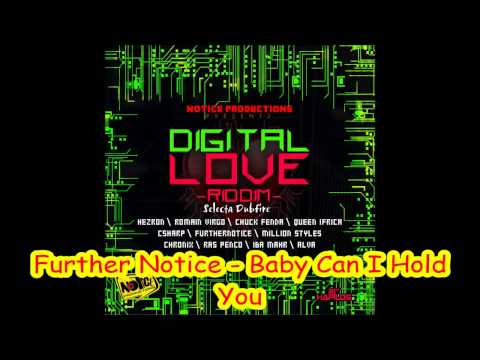 Further Notice - Baby Can I Hold You (Digital Love Riddim 2012)