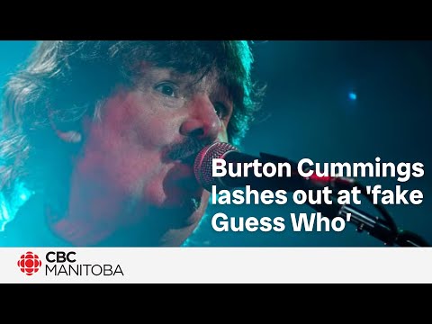 Burton Cummings lashes out at 'fake Guess Who,' says band needs to get its own songs