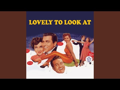 Lovely To Look At (Finale Version)