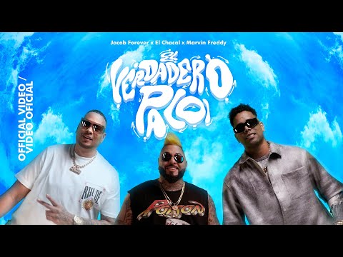 Jacob Forever x El Chacal x Marvin Freddy - El Verdadero Palo (Video Oficial)