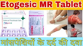 Etogesic MR Tablet Uses,Dose,Side-effects,Warnings | मांसपेशियों के दर्द की दवा | Etodolac Tablet |