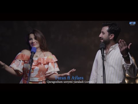 TURAN ORAZOW & AYLARA - Qara Gozlum Ureyimi Yaraladi (Cover Video 2024) @turanorazov