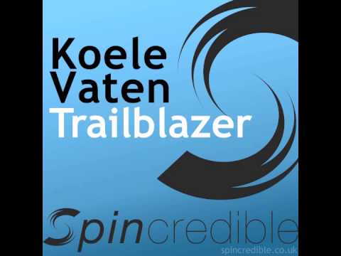 Koele Vaten - Trailblazer [Spincredible]