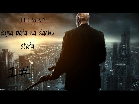Zagrajmy w Hitman Absolution odc1 - Łysa pała na dachu stała