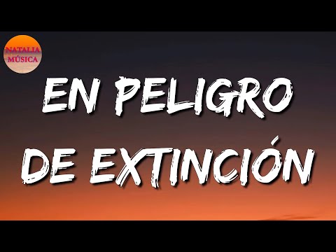 ♬ La Adictiva - En Peligro De Extinción (Letras\Lyrics)