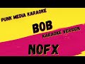 NOFX ✴ BOB ✴ KARAOKE INSTRUMENTAL ✴ PMK