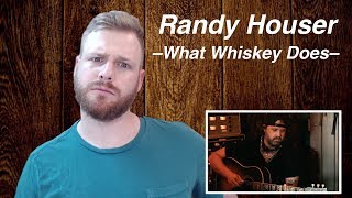 Randy Houser - What Whiskey Does | Reaction