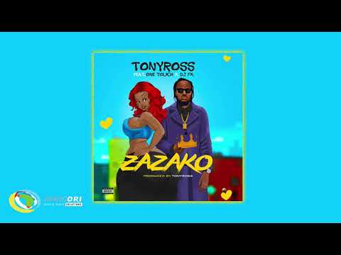 Tony Ross - Zazako (Official Audio) ft. One Touch, DJ FX