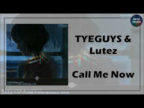 TYEGUYS & Lutez - Call Me Now