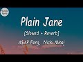 A$AP Ferg - Plain Jane _ Nicki Minaj [Slowed + Reverb]  (Lyrics Video) (Remix) (- ride with the mob)