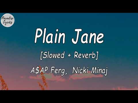 A$AP Ferg - Plain Jane _ Nicki Minaj [Slowed + Reverb]  (Lyrics Video) (Remix) (- ride with the mob)