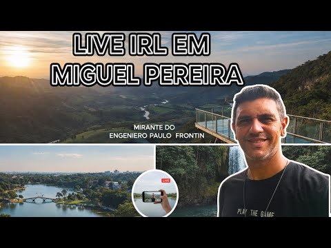🔴 LIVE IRL Miguel Pereira – Interior do Rio de Janeiro em Tempo Real