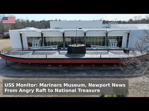 USS Monitor - From Angry Raft to National Treasure
