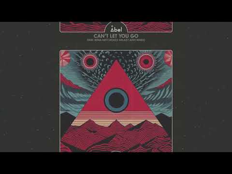 Abel feat. Rona Ray - Can't Let You Go (Atjazz Galaxy Aart Remix)