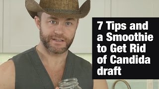 7 Tips and a Smoothie to Get Rid of Candida