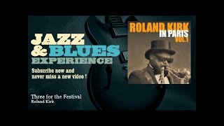 Roland Kirk - Three for the Festival