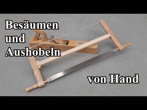 Besäumen und Aushobeln von Hand (Was ist Zeit?)