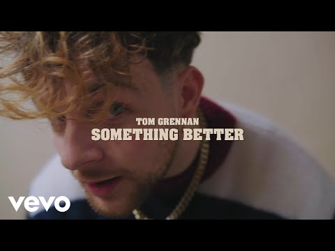 Tom Grennan - Something Better (Official Video)