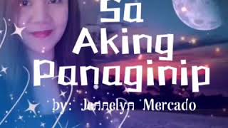 Sa Aking Panaginip by: Jennelyn Mercado w/ lyrics