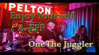 Steve Alu. One The Juggler. Enjoy Yourself  and A-EFF at Pelton.