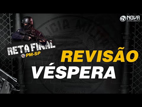 Revisão de Véspera PM SP - Soldado  👮‍♂👮‍♀