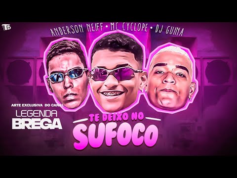 ANDERSON NEIFF, MC CYCLONE, DJ GUINA - TE DEIXO NO SUFOCO - MÚSICA NOVA