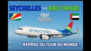 SEYCHELLES - ABU DHABI (REPRISE DU TOUT DU MONDE !) J'ai pas respecter l'heure