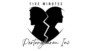 Download lagu Five Minutes - Pertengkaran Ini mp3 Download lagu Five Minutes - Pertengkaran Ini mp3