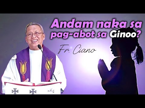 "Andam naka sa pag-abot sa Ginoo?." - Fr.Ciano | Homily 24h