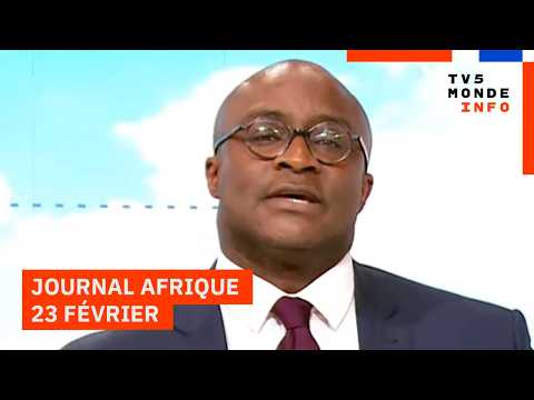 Le journal Afrique du lundi 23 février 2026 sur TV5MONDE