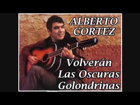 Volverán Las Oscuras Golondrinas - Alberto Cortez