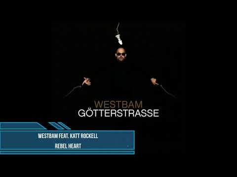 WestBam feat. Katt Rockell – Rebel Heart