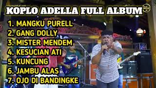 Download lagu Koplo ADELLA Pakdhe Mukidi|| MANGKU PURELL-GANG DOLLY full Album mp3 Download lagu Koplo ADELLA Pakdhe Mukidi|| MANGKU PURELL-GANG DOLLY full Album mp3
