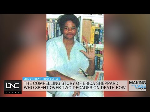 ‘Making the Case’ Discusses Death Row Case of Erica Sheppard