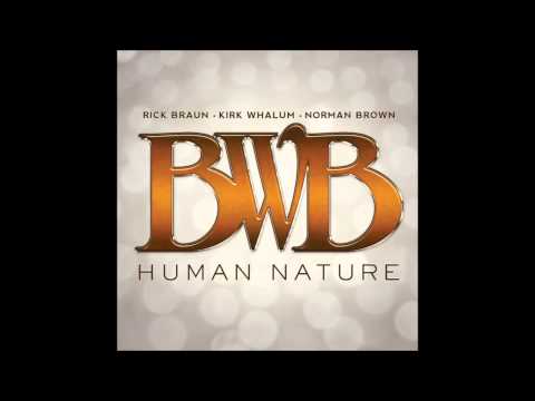 Billie Jean - BWB (Norman Brown, Kirk Whalum, Rick Braun)